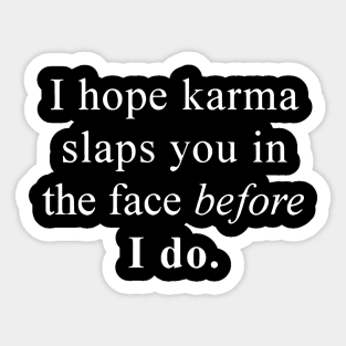 The best karma Sticker